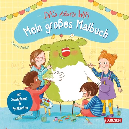 Das kleine WIR: Mein großes Malbuch: Ausmalbilder für Jungen und Mädchen ab 4 Jahren für Kita, Schule und zu Hause - mit Schablonen und Grußkarten zum ... kleine WIR: Geschichten über das WIR-Gefühl) von Carlsen