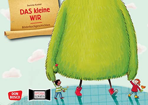 Das kleine WIR. Kamishibai Bildkartenset: Entdecken - Erzählen - Begreifen: Bilderbuchgeschichten. Eine witzige Kindergeschichte übers WIR-Gefühl. ... für unser Erzähltheater) von Don Bosco