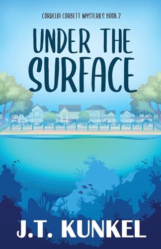 Under the Surface (Cordelia Corbett Mysteries, Band 2) von Next Chapter