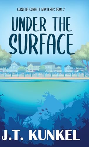 Under the Surface (Cordelia Corbett Mysteries, Band 2) von Next Chapter