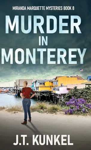 Murder in Monterey (Miranda Marquette Mysteries, Band 8) von Next Chapter