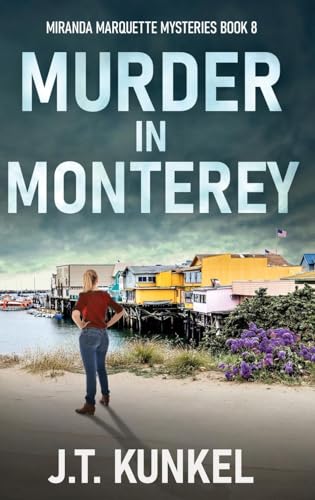 Murder in Monterey (Miranda Marquette Mysteries, Band 8) von Next Chapter