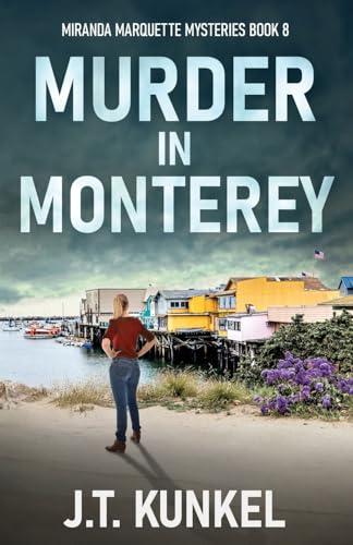 Murder in Monterey (Miranda Marquette Mysteries, Band 8) von Next Chapter