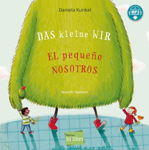 Das kleine WIR (Deutsch-Spanisch): Zweisprachiges Kinderbuch mit MP3-Hörbuch zum Herunterladen von Hueber Verlag