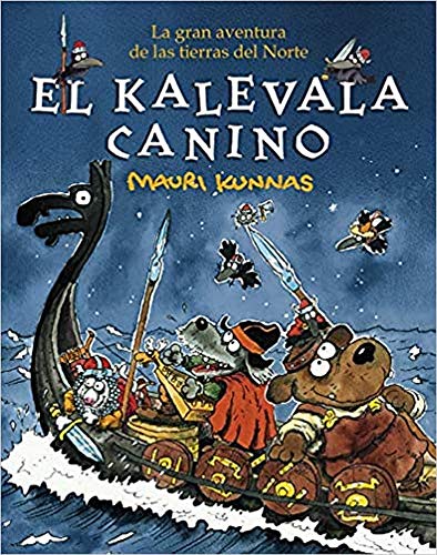 El Kalevala canino: La gran aventura de las tierras del Norte (¡Hu! Humor inteligente para niñas, niños y grandes, Band 4)
