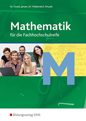 Mathematik für die Fachhochschulreife: Schülerband von Bildungsverlag Eins GmbH