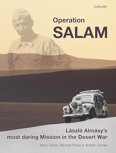 Operation Salam: László Almásy’s Most Daring Mission in the Desert War von Belleville