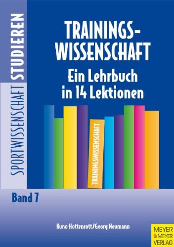 Trainingswissenschaft: Ein Lehrbuch in 14 Lektionen