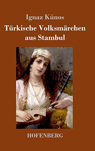 Türkische Volksmärchen aus Stambul von Hofenberg