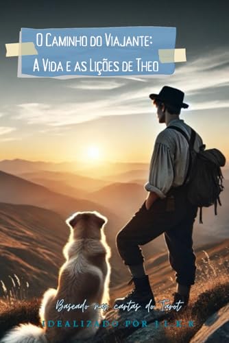 O Caminho do Viajante: A Vida e as Lições de Theo