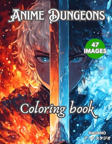 Anime Dungeons Coloring Book: Dragons and Warriors to Color and Relax (Anime Coloring Book: The Endless Series, Band 4) von Independently published