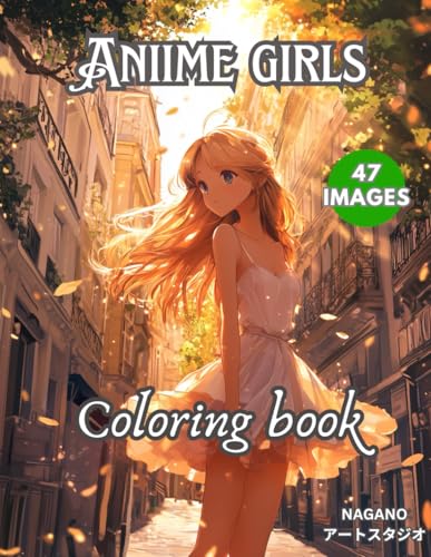 Anime Girls Coloring Book: Relax with the Anime Girl Coloring Book Illustration Collection (Anime Coloring Book: The Endless Series, Band 3) von Independently published