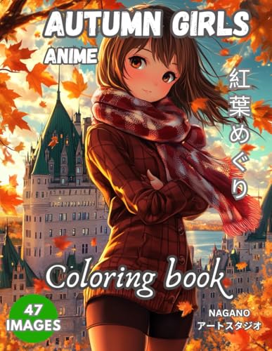 Autumn Anime Girls Coloring Book: Manga Art for Children and Adults (Anime Coloring Book: The Endless Series, Band 7) von Independently published