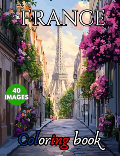 France Coloring Book: Color French Landscapes in Paris and Beyond von Independently published