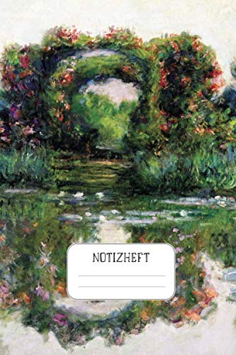 Notizheft: Impressionisten Punktraster Notizbuch Claude Monet Der Rosenbogen in Giverny Design Heft für Notizen Lettering Skizzen - ein Kreatives Geschenk für Kunstliebhaber
