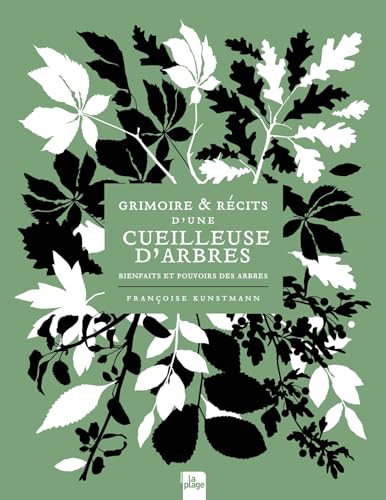 Grimoire & récits d'une cueilleuse d'arbres: Bienfaits et pouvoirs des arbres Grimoire & récits d'une cueilleuse d'arbres: Bienfaits et pouvoirs des arbres von LA PLAGE