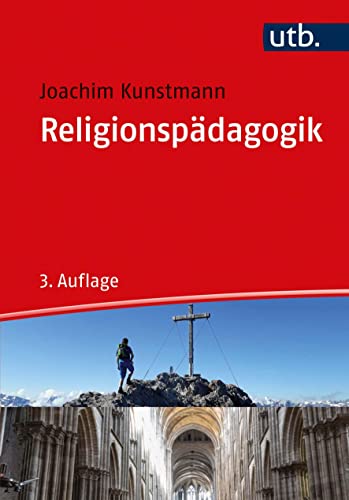 Religionspädagogik: Einführung und Überblick von Narr Francke Attempto / UTB