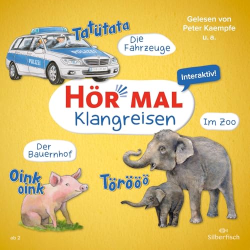 Hör mal (Klangreisen): Der Bauernhof, Die Fahrzeuge, Im Zoo: 1 CD | Zum Hören und Mitmachen ab 2 Jahren. Mit echten Geräuschen und Musik von Silberfisch