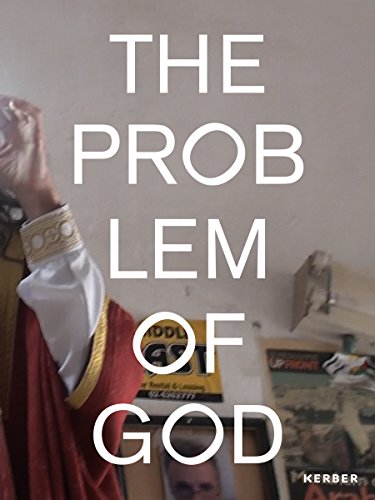 The Problem of God: Hrsg.: Kunstsammlung Nordrhein-Westfalen, Düsseldorf. Ausstellungskatalog, 2015/2016