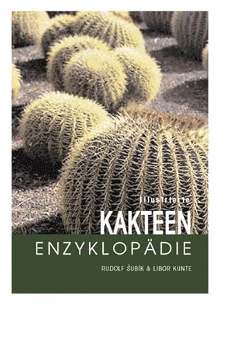 Illustrierte Kakteen-Enzyklopädie Illustrierte Kakteen-Enzyklopädie
