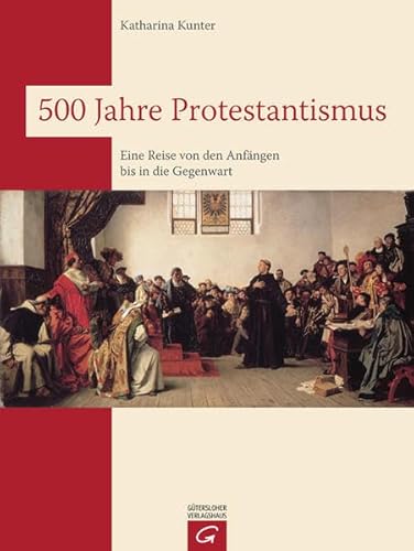 500 Jahre Protestantismus: Eine Reise von den Anfängen bis in die Gegenwart