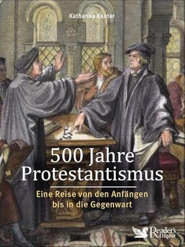 500 Jahre Protestantismus: Eine Reise von den Anfängen bis in die Gegenwart