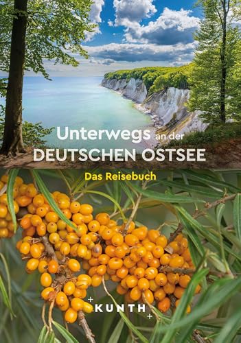 KUNTH Unterwegs an der deutschen Ostsee: Das Reisebuch von KUNTH Verlag