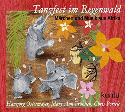 Tanzfest im Regenwald von Afrika: Märchen und Musik aus Afrika - Edition 2 von Musikverlag Edition Ample