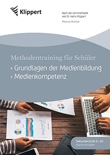 Grundlagen der Medienbildung - Medienkompetenz: Sekundarstufe 5-10. Kopiervorlagen (5. bis 10. Klasse) (Klippert Sekundarstufe)