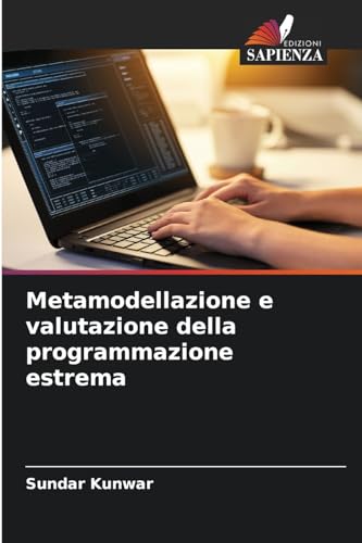 Metamodellazione e valutazione della programmazione estrema von Edizioni Sapienza