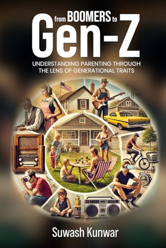 From Boomers to Gen Z: Understanding Parenting Through the Lens of Generational Traits von Self - Publish