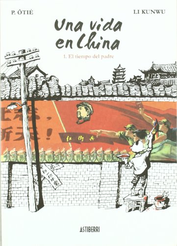 Una vida en china Nº 01: El tiempo del padre (Sillón Orejero) von ASTIBERRI EDICIONES