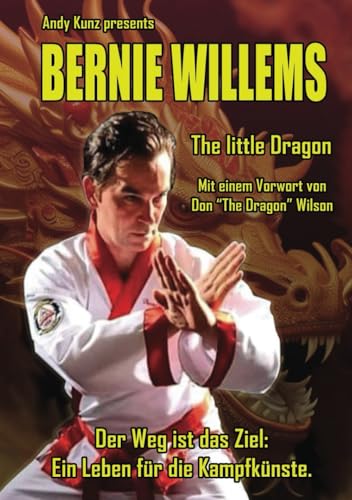 Bernie Willems: The little Dragon Bernie Willems: The little Dragon von Independently published