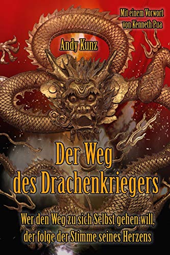 Der Weg des Drachenkriegers Der Weg des Drachenkriegers von Independently Published