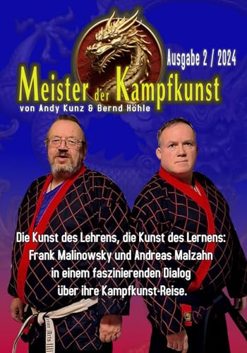 Meister der Kampfkunst Ausgabe 2 / 2024 Meister der Kampfkunst Ausgabe 2 / 2024