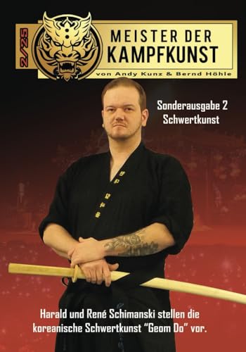 Meister der Kampfkunst: Sonderausgabe 2 Schwertkunst Meister der Kampfkunst: Sonderausgabe 2 Schwertkunst von Independently published