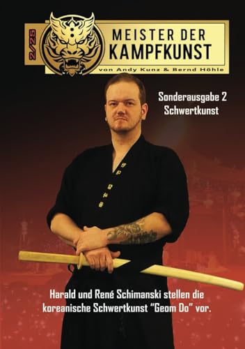 Meister der Kampfkunst: Sonderausgabe 2 Schwertkunst Meister der Kampfkunst: Sonderausgabe 2 Schwertkunst von Independently published