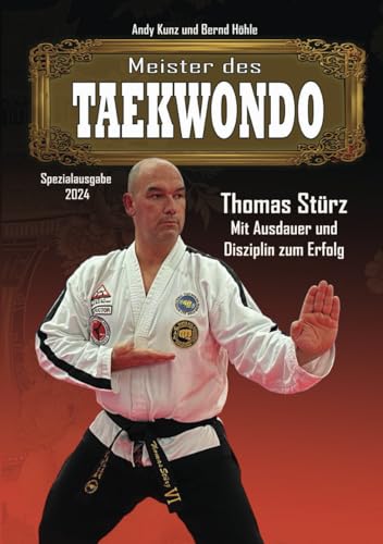 Meister des TAEKWONDO: Sonderausgabe 2024 Meister des TAEKWONDO: Sonderausgabe 2024 von Independently published