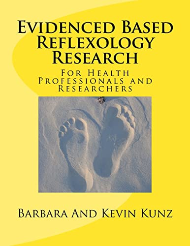 Evidenced Based Reflexology Research: For Health Professionals and Researchers von CREATESPACE