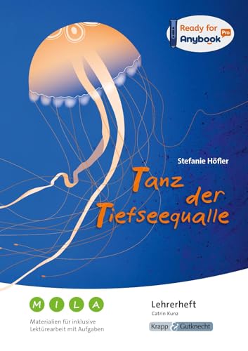 Anybook – Tanz der Tiefseequalle – Stefanie Höfler – Materialien für inklusive Lektürearbeit mit Aufgaben – Lehrerheft: Unterricht, Lösungen, ... für inklusive Lektürearbeit mit Aufgaben) von Krapp & Gutknecht Verlag