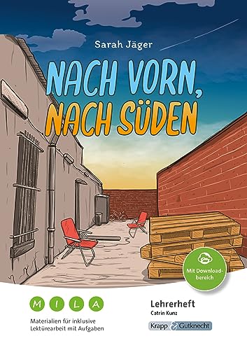 Nach vorn, nach Süden – Sarah Jäger – Materialien für die sonderpädagogische Förderung – Lehrerheft: Unterricht, Lösungen, Didaktik, Inklusion, ... (Prüfungsvorbereitung: Baden-Württemberg) von Krapp & Gutknecht Verlag