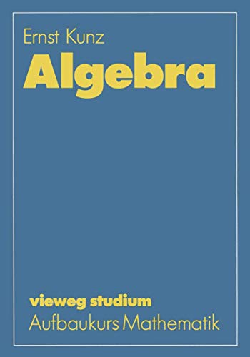 Algebra (vieweg studium; Aufbaukurs Mathematik) von Springer