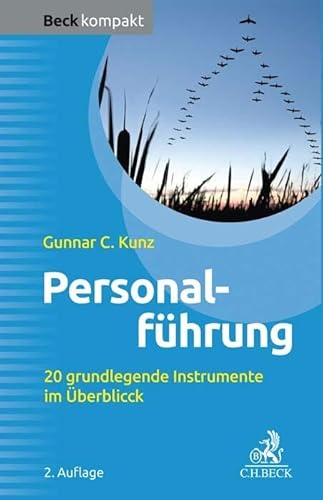 Personalführung: 20 grundlegende Instrumente im Überblick (Beck kompakt) von Beck C. H.