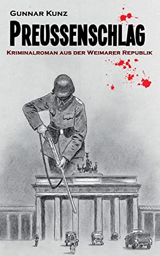 Preußenschlag: Kriminalroman aus der Weimarer Republik von BoD – Books on Demand