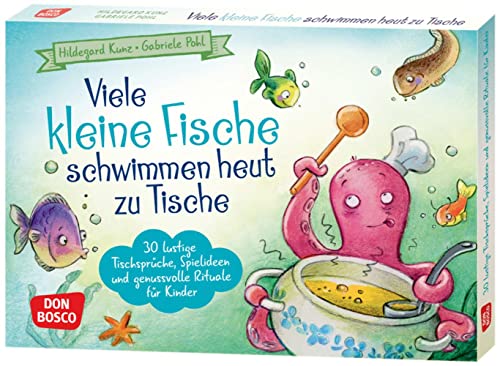 Viele kleine Fische schwimmen heut zu Tische: 30 lustige Tischsprüche, Spielideen und genussvolle Rituale für Kinder. Tischreime für den Kindergarten, ... Ideen für Kindergruppen auf DIN-A5-Karten) von Don Bosco