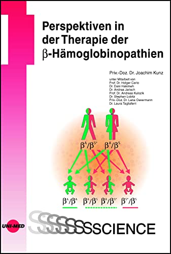 Perspektiven in der Therapie der β-Hämoglobinopathien (UNI-MED Science) von UNI-MED