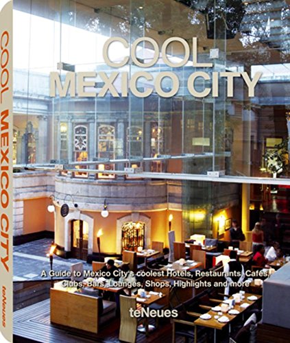 Cool Mexico City (Styleguides) von TENEUES - LIVRE