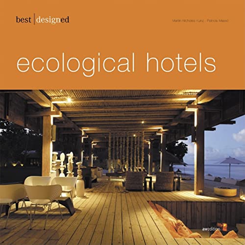Best Designed Ecological Hotels: Dtsch.-Engl. (Best Designed (avedition))