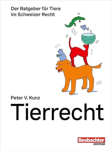 Tierrecht: Der Ratgeber für Tiere im Schweizer Recht