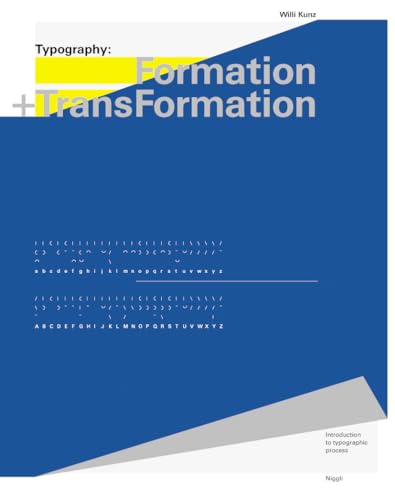Formation + Transformation: Formation and TransFormation. Introduction to typography process von Niggli